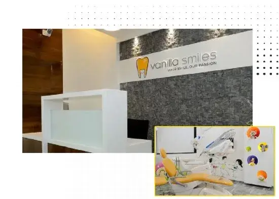 Vanilla Smiles Dental Clinic